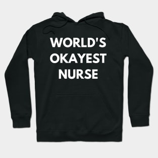 Worlds okayest nurse Hoodie